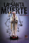 La santa muerte historia realidad y mito de la niña blanca
