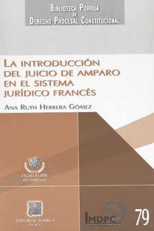 La introducción del juicio de amparo en el sistema jurídico francés