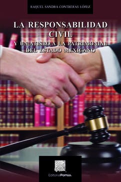 La responsabilidad civil y un atisbo a la patrimonial del Estado Mexicano