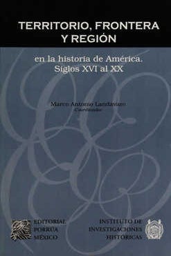 Territorio frontera y región en la historia de América