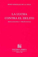 La lucha contra el delito reflexiones y propuestas