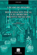 Lavado de dinero y defraudación fiscal en el Derecho Positivo Mexicano