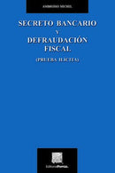 Secreto bancario y defraudación fiscal: (prueba ilícita)