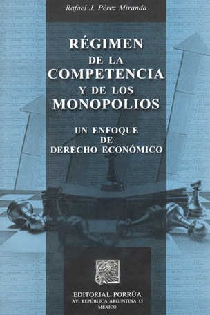 Régimen de la competencia y delos monopolios