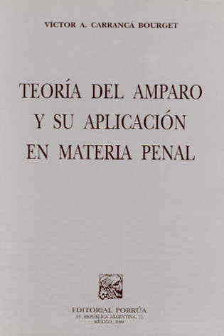 Teoría del amparo y su aplicación en materia penal