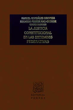 La justicia constitucional en las entidades federativas
