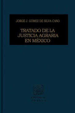 Tratado de la justicia agraria en México