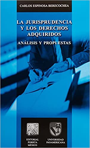 La jurisprudencia y los derechos adquiridos: análisis y propuestas
