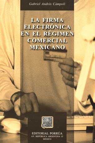 La firma electrónica en el régimen comercial mexicano