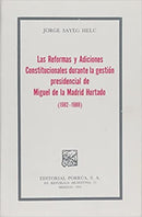 Las reformas y adiciones constitucionales durante la gestión presidencial de Miguel de la Madrid Hurtado