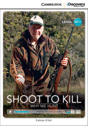 Shoot to Kill: Why We Hunt Book with Online Access - High Beginning