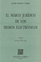 Marco jurídico de los medios electrónicos