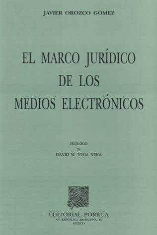 Marco jurídico de los medios electrónicos