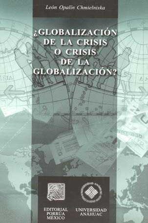 ¿Globalización de la crisis o crisis de la globalización?