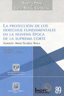 La protección de los derechos fundamentales en la novena época de la Suprema Corte