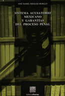 Sistema acusatorio mexicano y garantías del proceso penal