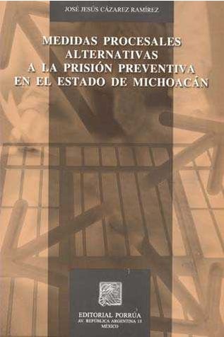Medidas procesales alternativas a la prisión preventiva