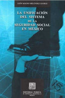 La unificación del sistema de la seguridad social en México