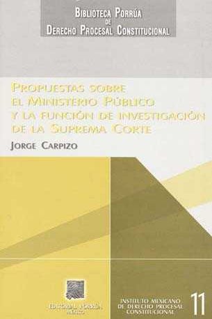 Propuestas sobre el Ministerio Público y la función de investigación de la Suprema Corte
