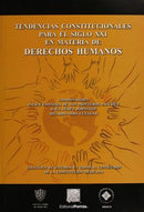 Tendencias Constitucionales Siglo XXI Derechos Humanos