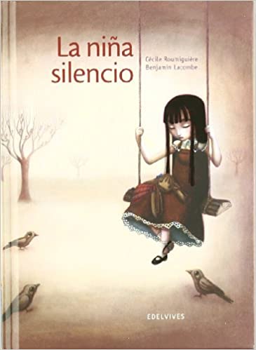 LA NIÑA SILENCIO   (SENTIMIENTOS/EMOCIONES)  -A PARTIR DE 10 AÑOS