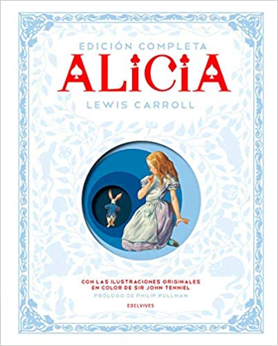 ALICIA - EDICIÓN COMPLETA -EDICIÓN FACSIMILAR DE LUJO -A PARTIR DE 8 AÑOS