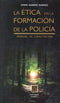 Ética en la formación de la policía manual de capacitación