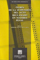 Teoría de la suspensión del acto reclamado en materia penal