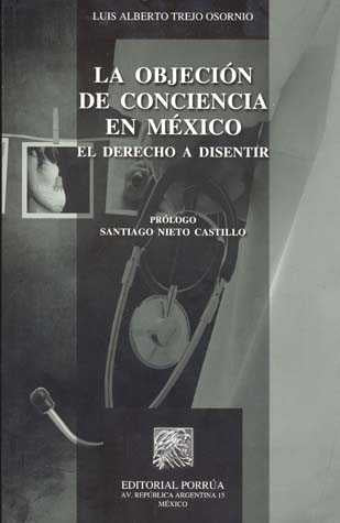La objeción de conciencia en México el derecho a disentir