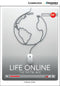 Life Online: The Digital Age Book with Online Access - Low Intermediate