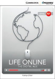 Life Online: The Digital Age Book with Online Access - Low Intermediate