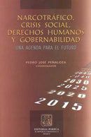 Narcotráfico crisis social derechos humanos y gobernabilidad