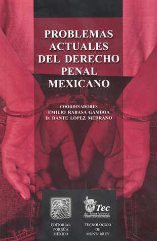 Problemas actuales del derecho penal mexicano
