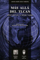 Más allá del TLCAN: ASPAN ¿Qué es y a dónde vamos?