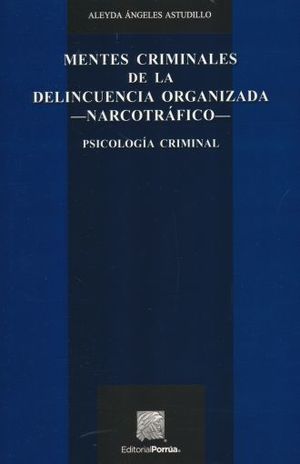 Mentes criminales de la delincuencia organizada narcotráfico