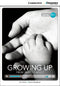 Growing Up: From Baby to Adult Book with Online Access - High Beginning