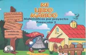 MI LIBRO MÁGICO MATEMÁTICAS POR PROYECTOS 2