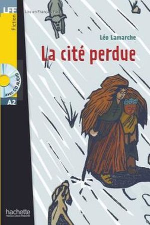 A2 La Cité Perdue + CD Audio (Lamarche)