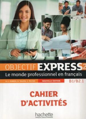 Objectif Express 2NE Cahier d´activités