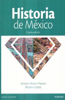 Historia De Mexico. Bachillerato / 4 Ed.