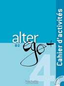 Alter Ego+ 4 Cahier d´activités + CD Audio
