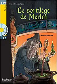 A2 Le Sortilège de Merlin + CD Audio MP3 (Gerrier)