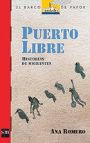Puerto libre. Historias de migrantes