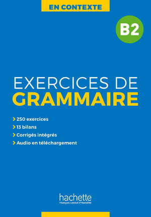 En contexte exercices de grammaire B2