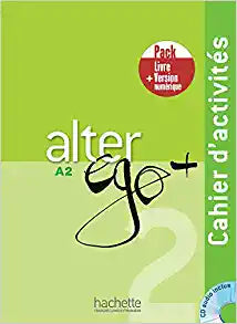 Alter Ego+ 2 Pack Cahier d´activités + CD Audio+ version numérique