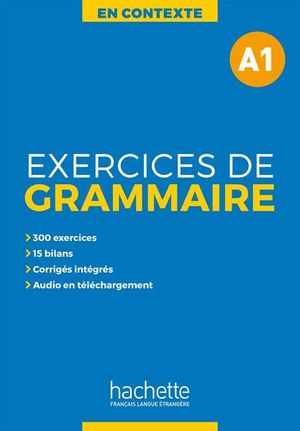 En contexte exercices de grammaire A1