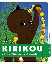 KIRIKOU ET LE COLLIER DE LA DISCORDE