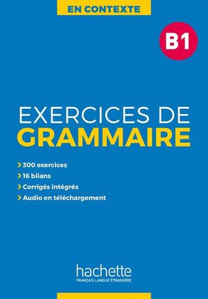 En contexte exercices de grammaire B1