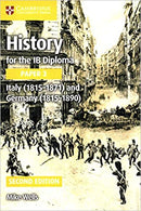 History for the IB Diploma 2ed: Italy (1815–1871) and Germany (1815–1890) Paper 3