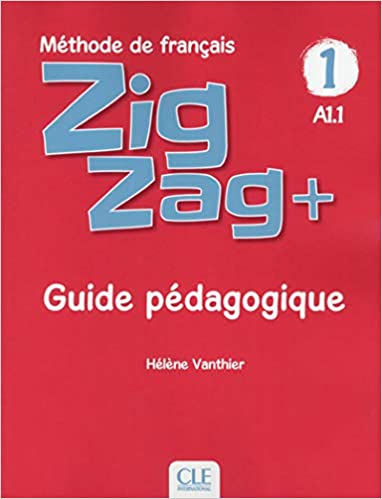 Zigzag + 1 A1.1 - Guide pédagogique